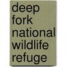 Deep Fork National Wildlife Refuge by Wildlife Service