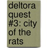 Deltora Quest #3: City of the Rats door Emily Rodda