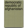 Democratic Republic Of Afghanistan door Frederic P. Miller