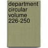 Department Circular Volume 226-250 by United States Dept of the Secretary