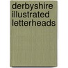 Derbyshire Illustrated Letterheads by Jerry Banks