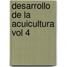 Desarrollo De La Acuicultura Vol 4 door Food and Agriculture Organization of the United Nations