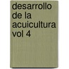 Desarrollo De La Acuicultura Vol 4 by Food and Agriculture Organization of the United Nations