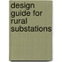 Design Guide for Rural Substations