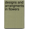 Designs and Arrangments in Flowers door Daniel B. [From Old Catalog] Long