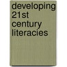 Developing 21st Century Literacies door Mary Jo Langhorne