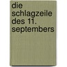 Die Schlagzeile Des 11. Septembers by Ren Ferchland