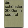 Die schönsten 2000er in Südtirol by Hauspaul Menara