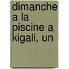 Dimanche A La Piscine A Kigali, Un door Gil Courtemanche