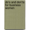 Do's And Don'Ts For Business Women by Helen Frances Thompson