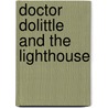 Doctor Dolittle And The Lighthouse door Alison Sage