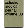 Eclectic Medical Journal Volume 33 door Ohio State Eclectic Association