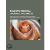 Eclectic Medical Journal Volume 50 door Ohio State Eclectic Medical Association