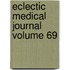 Eclectic Medical Journal Volume 69