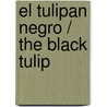El Tulipan Negro / The Black Tulip door Fils Alexandre Dumas