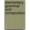 Elementary Grammar and Composition door Thos W. Harvey