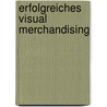 Erfolgreiches Visual Merchandising door Matthias Spanke