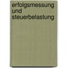 Erfolgsmessung Und Steuerbelastung by Klaus Henselmann