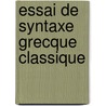 Essai de syntaxe grecque classique door Marcel Delaunois