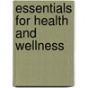 Essentials for Health and Wellness by Kelli McCormack Brown