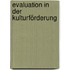Evaluation in der Kulturförderung