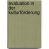 Evaluation in der Kulturförderung door Karl Ermert