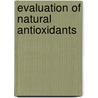 Evaluation of Natural Antioxidants door Jingli Zhang