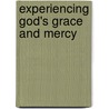 Experiencing God's Grace and Mercy door Joyce Gadson