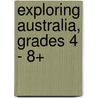 Exploring Australia, Grades 4 - 8+ door Michael Kramme