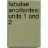 Fabulae Ancillantes: Units 1 and 2