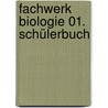 FachWerk Biologie 01. Schülerbuch door Josef Johannes Zitzmann