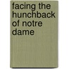 Facing the Hunchback of Notre Dame by Zondervan Publishing