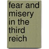 Fear And Misery In The Third Reich door John Willett