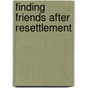 Finding friends after resettlement door Marko Valenta