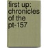 First Up: Chronicles Of The Pt-157