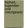 Freiheit, Tugenden und Naturgesetz door Johannes Duns Scotus