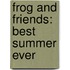 Frog And Friends: Best Summer Ever