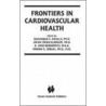 Frontiers In Cardiovascular Health door Naranjan S. Dhalla