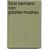 Fürst Hermann von Pückler-Muskau door Ludmilla Assing