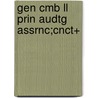 Gen Cmb Ll Prin Audtg Assrnc;cnct+ door Ray Whittington