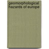 Geomorphological Hazards Of Europe door C. Embelton