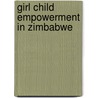 Girl Child Empowerment In Zimbabwe by Peter Makwanya