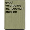 Good Emergency Management Practice by H. Honhold