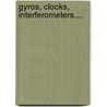 Gyros, Clocks, Interferometers.... door C.W.F. Everitt