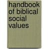 Handbook of Biblical Social Values door John J. Pilch