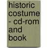 Historic Costume - Cd-rom And Book door Tom Tierney