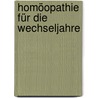 Homöopathie für die Wechseljahre door Evelyne Majer-Julian