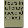 Hours in a Library (Second Series) door Sir Leslie Stephen