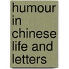 Humour in Chinese Life and Letters door Jessica Milner Davis