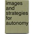 Images and Strategies for Autonomy
